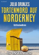 Cover-Bild zum Titel 'Tortenmord auf Norderney. Ostfrieslandkrimi' von 'Julia Brunjes'