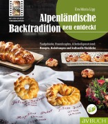 Cover-Bild zum Titel 'Alpenländische Backtradition neu entdeckt' von 'Eva Maria Lipp'