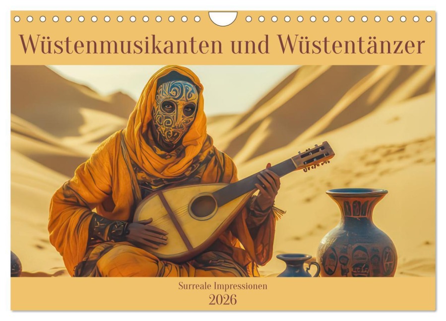 Wüstenmusikanten und Wüstentänzer - Surreale Impressionen (Wandkalender 2026 DIN A4 quer), CALVENDO Monatskalender - Liselotte Brunner-Klaus