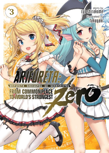 Arifureta: From Commonplace to World's Strongest Zero (Light Novel) Vol. 3 - Ryo Shirakome