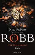 Cover-Bild zum Titel 'Im Tod vereint' von 'J. D. Robb'