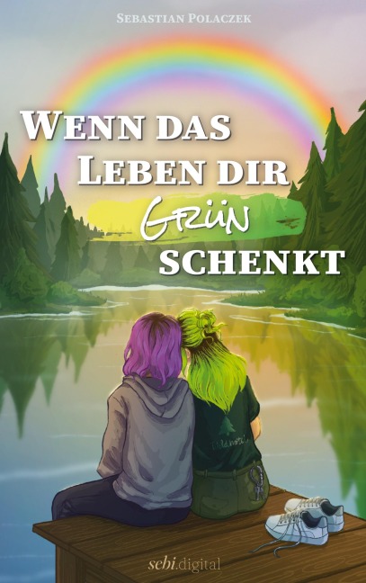 Wenn das Leben dir Grün schenkt - Sebastian Polaczek