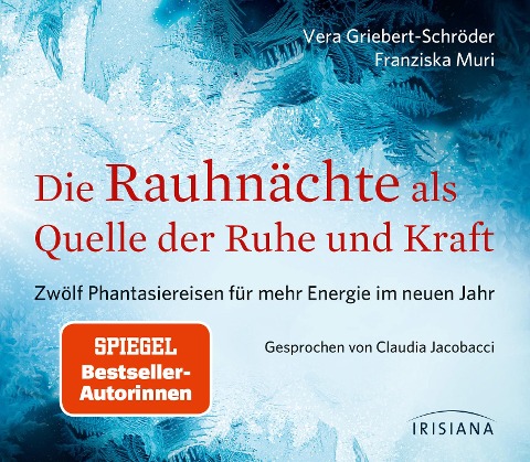 Die Rauhnächte als Quelle der Ruhe und Kraft CD - Vera Griebert-Schröder, Franziska Muri