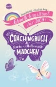 Cover-Bild zum Titel 'Schmetterlingsflügel für dich! Das Coachingbuch für starke und selbstbewusste Mädchen' von 'Ilona Einwohlt, Christina Arras'