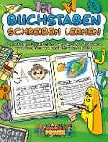 Buchstaben schreiben lernen: Das große Übungsheft mit spaßigen Lerntechniken zur Förderung der Augen-Hand-Koordination, Konzentration und Feinmotorik - Ideal geeignet für Kindergarten bis Schule - School Power