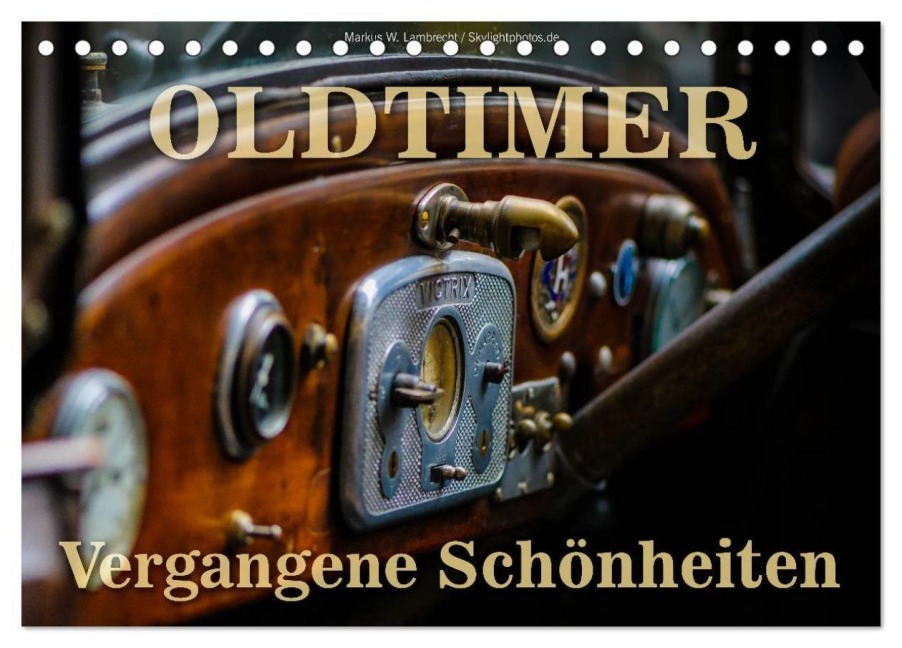 Oldtimer - vergangene Schönheiten (Tischkalender 2027 DIN A5 quer), CALVENDO Monatskalender - Markus W. Lambrecht