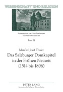 Cover-Bild zum Titel 'Das Salzburger Domkapitel in der Frühen Neuzeit (1514 bis 1806)' von 'Manfred Josef Thaler'