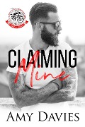 Claiming Mine: Unforgiven Riders MC - Amy Davies