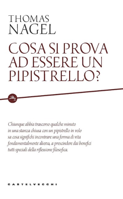 Cosa si prova ad essere un pipistrello? - Thomas Nagel