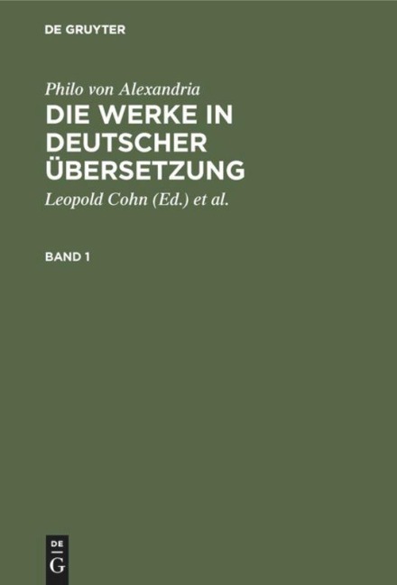 Philo von Alexandria: Die Werke in deutscher Übersetzung. Band 1 - Philo von Alexandria