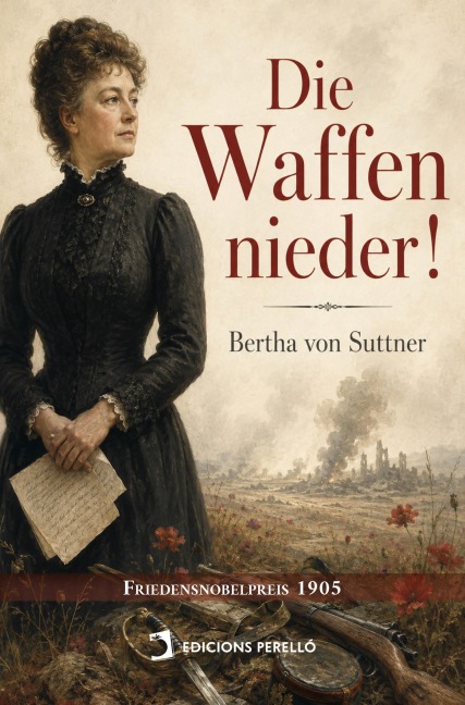 Die Waffen nieder! - Bertha Von Suttner