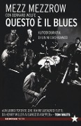 Cover-Bild zum Titel 'Questo è il blues. Autobiografia di un negro bianco' von 'Mezz Mezzrow, Bernard Wolfe'