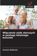 Cover-Bild zum Titel 'W¿¿czenie osób starszych w pos¿ug¿ lokalnego ko¿cio¿a' von 'Graeme Robinson'
