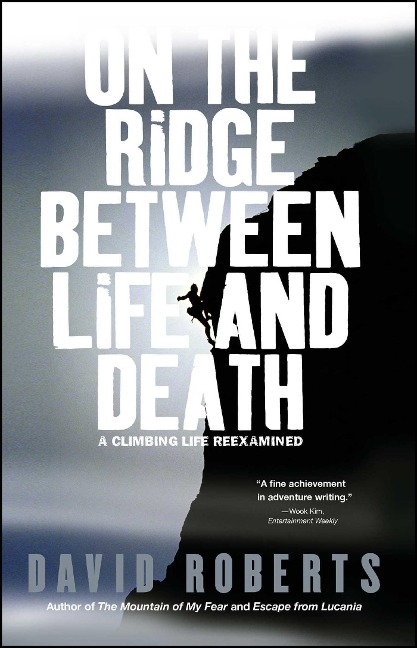 On the Ridge Between Life and Death - David Roberts