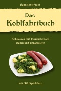 Cover-Bild zum Titel 'Das Kohlfahrtbuch' von 'Hannelore Frost'