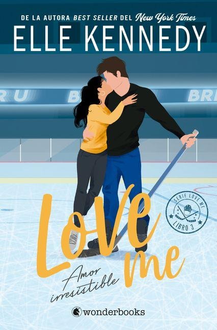 Love Me (Briar U) 3 - Amor Irresistible - Elle Kennedy