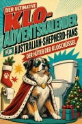 Cover-Bild zum Titel 'Der ultimative Klo-Adventskalender für Australian-Shepherd-Fans' von 'Emily Peters'