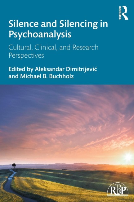 Silence and Silencing in Psychoanalysis - 