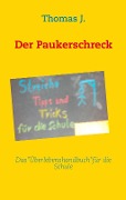 Cover-Bild zum Titel 'Der Paukerschreck' von 'Thomas J.'