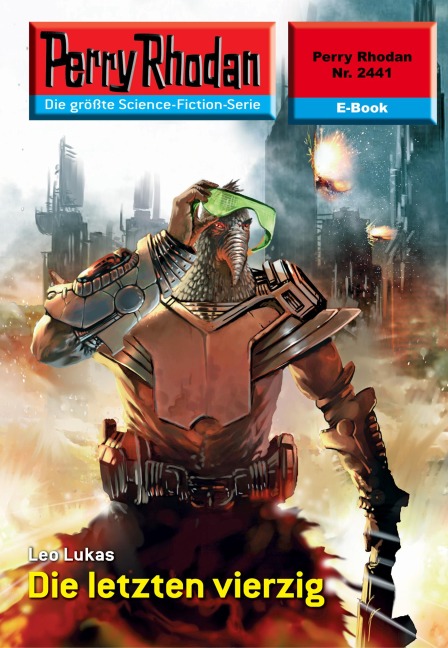 Perry Rhodan 2441: Die letzten vierzig - Leo Lukas