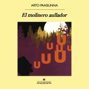 Cover-Bild zum Titel 'El molinero aullador' von 'Arto Paasilinna'