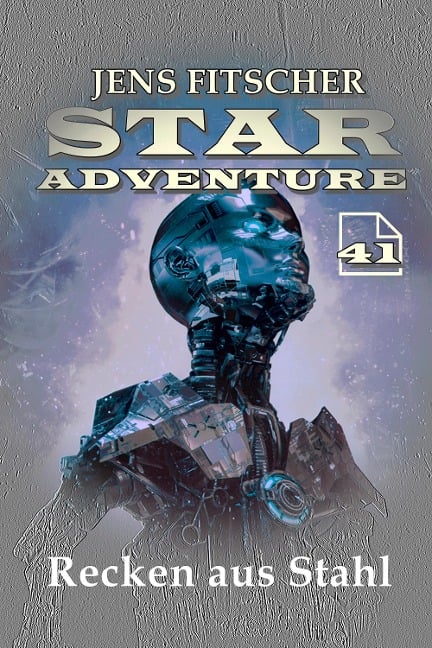 Recken aus Stahl (STAR ADVENTURE 41) - Jens Fitscher