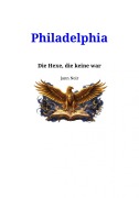 Cover-Bild zum Titel 'Philadelphia - Die Hexe, die keine war' von 'Jann Noir'