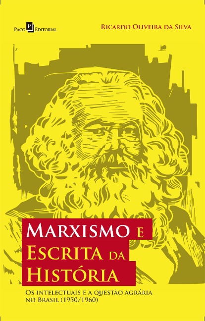 Marxismo e Escrita da História - Ricardo Oliveira Da Silva