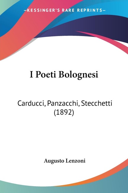 I Poeti Bolognesi - Augusto Lenzoni