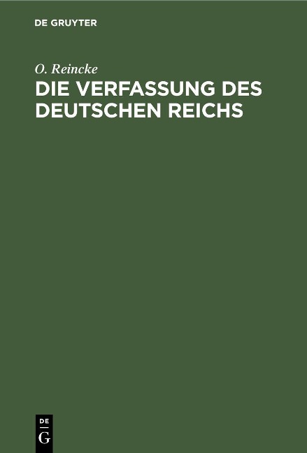 Die Verfassung des Deutschen Reichs - O. Reincke