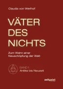Cover-Bild zum Titel 'Väter des Nichts. Band 1: Antike bis Neuzeit' von 'Claudia Von Werlhof'