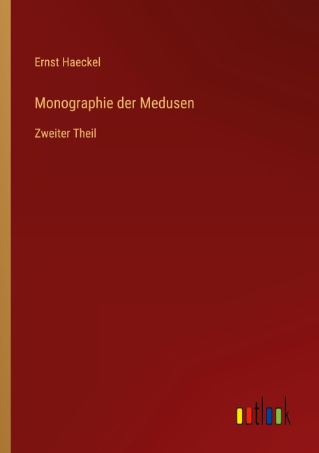 Monographie der Medusen - Ernst Haeckel