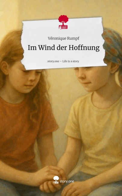 Im Wind der Hoffnung. Life is a Story - story.one - Véronique Rumpf