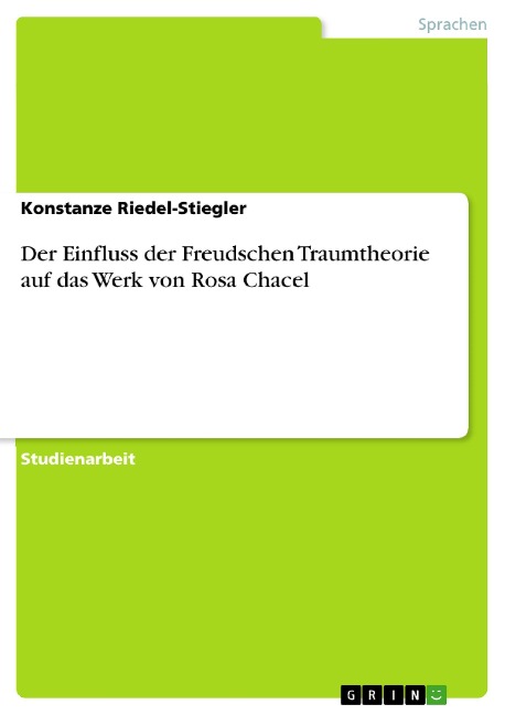 Der Einfluss der Freudschen Traumtheorie auf das Werk von Rosa Chacel - Konstanze Riedel-Stiegler