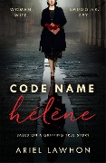 Cover-Bild zum Titel 'Code Name Hélène' von 'Ariel Lawhon'