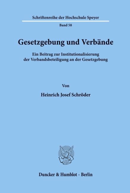 Gesetzgebung und Verbände. - Heinrich Josef Schröder