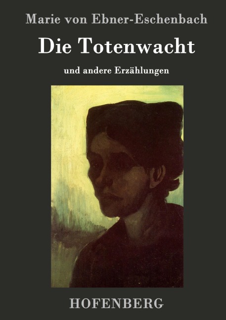 Die Totenwacht - Marie Von Ebner-Eschenbach