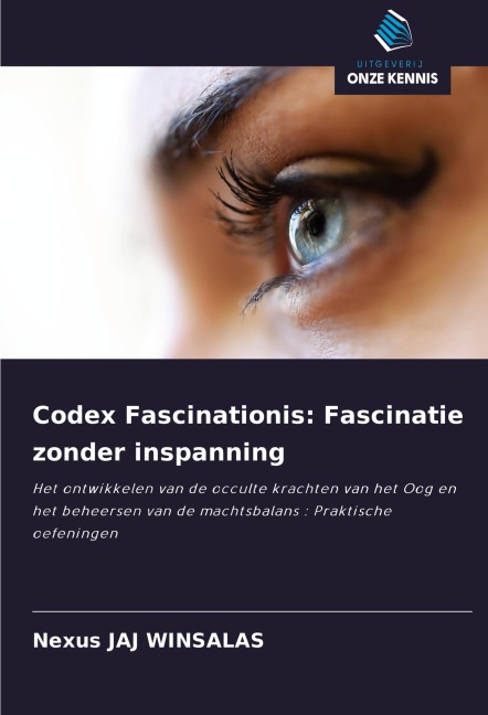 Codex Fascinationis: Fascinatie zonder inspanning - Nexus Jaj Winsalas