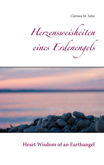 Herzensweisheiten eines Erdenengels - Clarissa M. Seite