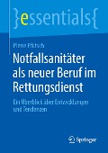 Notfallsanitäter als neuer Beruf im Rettungsdienst - Pierre Pfütsch