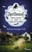 Cover-Bild zum Titel 'Spellbound - Tod eines traurigen Trolls' von 'Annabel Chase'