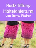 Cover-Bild zum Titel 'Rock TIFFANY' von 'Romy Fischer'