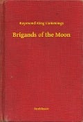 Cover-Bild zum Titel 'Brigands of the Moon' von 'Raymond King Cummings'
