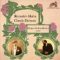 Reynaldo Hahn & Claude Debussy - Philippe Guilhon-Herbert