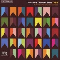 THEN-Renaissance-Tänze und Airs - Stockholm Chamber Brass