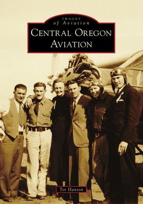 Central Oregon Aviation - Tor Hanson
