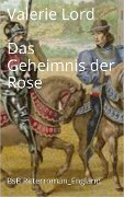 Cover-Bild zum Titel 'Das Geheimnis der Rose' von 'Valerie Lord'