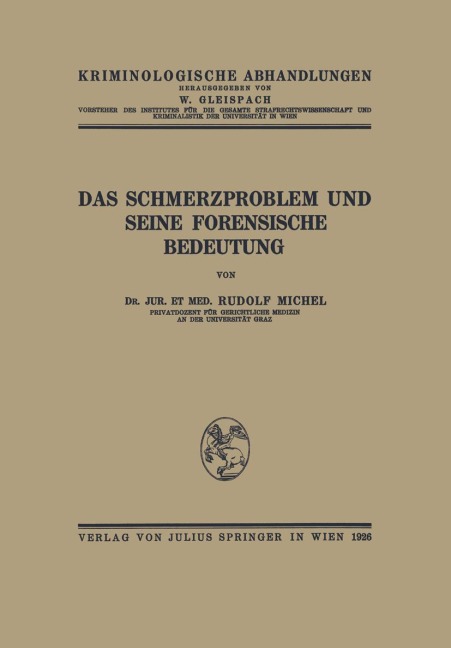 Das Schmerzproblem und Seine Forensische Bedeutung - Rudolf Michel