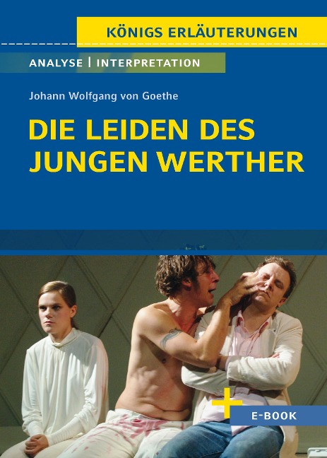 Die Leiden des jungen Werther von Johann Wolfgang von Goethe - Textanalyse und Interpretation - Johann Wolfgang von Goethe