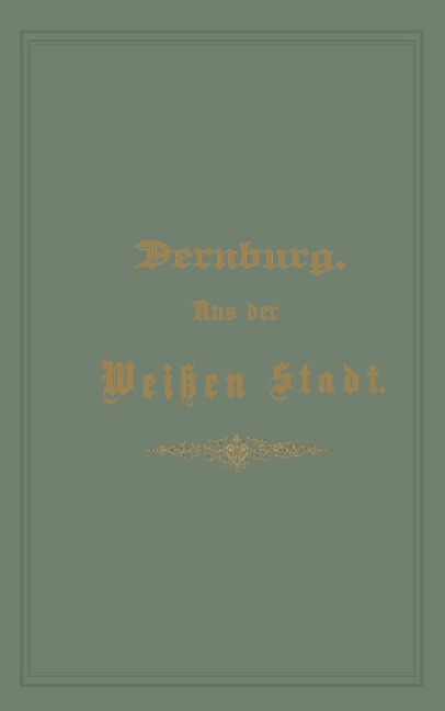 Aus der Weißen Stadt - Friedrich Dernburg